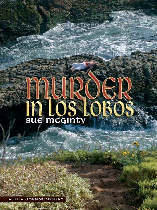 Title details for Murder in Los Lobos by Sue McGinty - Available